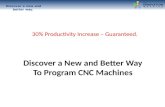 Discover a new and better way. Discover a New and Better Way To Program CNC Machines 30% Productivity Increase – Guaranteed.