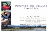 Dementia and Driving Checklist Dr. W.B. Dalziel Chief, Regional Geriatric Program of Eastern Ontario Associate Professor, Division of Geriatric Medicine.