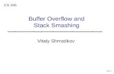 Vitaly Shmatikov CS 345 Buffer Overflow and Stack Smashing slide 1.