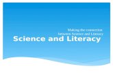 Making the connection between Science and Literacy Science and Literacy.