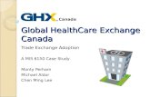 Global HealthCare Exchange Canada Trade Exchange Adoption A MIS 6150 Case Study Monty Perham Michael Aldor Chen Ming Lee Canada.