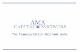 The Transportation Merchant Bank. 1 Index  A Brief Overview of AMA  Representative Completed Transactions  Staff Biographies.