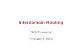 Interdomain Routing (Nick Feamster) February 4, 2008.