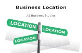 Business Location A2 Business Studies. Aims and Objectives Aim: Understand the quantitative and qualitative location factors Objectives: Explain quantitative.
