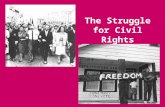 The Struggle for Civil Rights. A Brief History of Civil Rights to the 1950s 1863: Lincoln issued Emancipation Proclamation, ending slavery in the South.