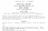 PHYISCS 113 SYLLABUS Physics 113 – Fall 2012 Prof. Martin Guthold Office: Olin 302, Lab: Olin 202 Phone: 758-4977 Home: 923-9902 e-mail: gutholdm@wfu.edu.