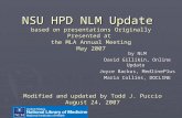NSU HPD NLM Update based on presentations Originally Presented at the MLA Annual Meeting May 2007 by NLM David Gillikin, Online Update Joyce Backus, MedlinePlus.