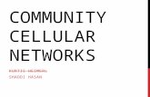COMMUNITY CELLULAR NETWORKS KURTIS HEIMERL SHADDI HASAN.