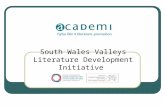 South Wales Valleys Literature Development Initiative.