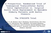A Prospective, Randomized Trial of Transapical Transcatheter Aortic Valve Implantation vs. Surgical Aortic Valve Replacement in Operable Elderly Patients.
