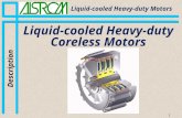 1 Liquid-cooled Heavy-duty Motors Description Liquid-cooled Heavy-duty Coreless Motors.