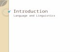 Introduction Language and Linguistics. Preview Introduction Origins of language Communication systems Functions of language Universal properties of language.