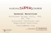 General Nutrition Kathaleen Briggs Early, PhD, RD, CDE Assistant Professor and Registered Dietitian kearly@pnwu.org.