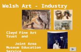 Welsh Art - Industry Clwyd Fine Art Trust and Joint Area Museum Education Service (JAMES)