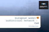 European women's audiovisual network - EWA Introduction.