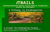 TRAILS Teaching Readiness Skills to All families Integrating Lessons and Strategies i TRAILS Teaching Readiness Skills to All families Integrating Lessons