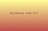 Dyslexia and ICT. What is Dyslexia? The word 'dyslexia' is Greek and means 'difficulty with words'. Definition: Dyslexia is a specific learning difficulty.
