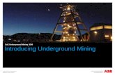 © ABB AB/Mining, 3BSE058623 August 13, 2015 | Slide 1 Introducing Underground Mining CoE Underground Mining 2009.