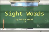 Sight Words by Hatice Oncel 19 by Hatice Oncel 19.