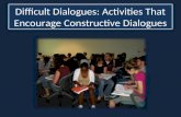 Difficult Dialogues: Activities That Encourage Constructive Dialogues.