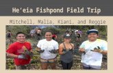 He ʻ eia Fishpond Field Trip Mitchell, Malia, Kiani, and Reggie.