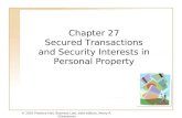 19 - 127 - 1 © 2007 Prentice Hall, Business Law, sixth edition, Henry R. Cheeseman Chapter 27 Secured Transactions and Security Interests in Personal Property.