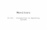 Monitors CS 537 - Introduction to Operating Systems.