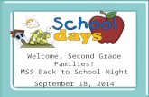 Welcome, Second Grade Families! MSS Back to School Night September 18, 2014.
