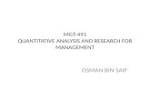MGT-491 QUANTITATIVE ANALYSIS AND RESEARCH FOR MANAGEMENT OSMAN BIN SAIF.