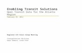 Enabling Transit Solutions Open Transit Data for the Atlanta Region Regional GIS Users Group Meeting Transportation Division Regan Hammond, Landon Reed.