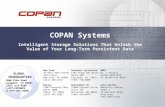 1900 Pike Road Longmont, CO 80501 (303) 532-0200 1-877-COPAN99 (1-877-267-2699) COPAN Systems Intelligent Storage Solutions That Unlock the Value of Your.