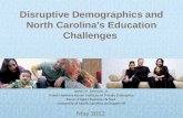 Disruptive Demographics and North Carolina’s Education Challenges May 2012 James H. Johnson, Jr. Frank Hawkins Kenan Institute of Private Enterprise Kenan-Flagler.