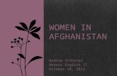 Nadine Schuster Honors English II October 18, 2012 WOMEN IN AFGHANISTAN.