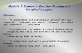 1 Objectives:  To understand and distinguish between the two types of economic decisions: “either-or” decisions and “how much” decisions.  To understand.