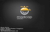 Sharon Burton Product Manager/Product Evangelist MadCap Software sburton@madcapsoftware.com.