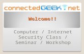 Welcome!! Computer / Internet Security Class / Seminar / Workshop.