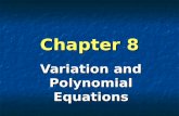Chapter 8 Variation and Polynomial Equations. Section 8-1 Direct Variation and Proportion.