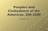 Peoples and Civilizations of the Americas, 200-1500 Chapter 12.