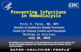 Preventing Infections in Hemodialysis Priti R. Patel, MD, MPH Division of Healthcare Quality Promotion Centers for Disease Control and Prevention Nothing.