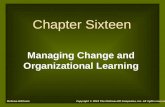 Managing Change and Organizational Learning Chapter Sixteen Copyright © 2010 The McGraw-Hill Companies, Inc. All rights reserved.McGraw-Hill/Irwin.