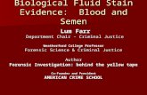 Biological Fluid Stain Evidence: Blood and Semen Lum Farr Lum Farr Department Chair – Criminal Justice Department Chair – Criminal Justice Weatherford.
