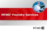RFMD ® Foundry Services. RFMD Foundry Services World’s Largest III-V Electronics Manufacturer  Two high volume Fabs for unlimited capacity  Starts >25%