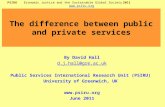 PSIRU Economic Justice and the Sustainable Global Society2011  The difference between public and private services By David Hall.
