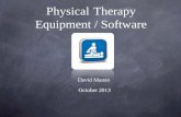 Physical Therapy Equipment / Software David Manzo October 2013.