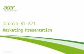 ACER CONFIDENTIAL Iconia B1-A71 Marketing Presentation.