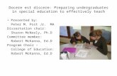 Docere est discere: Preparing undergraduates in special education to effectively teach Presented by: Peter M. Post Jr. MA Dissertation chair: Sharon McNeely,