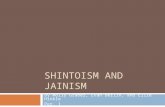 SHINTOISM AND JAINISM By Molly Graber, Evan Berlin, and Ellie Hinkle Per. 1.