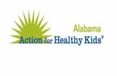 ALABAMA AFHK Charting a Healthier Course for Alabama Students A nonprofit organization dedicated to addressing the epidemic of overweight, undernourished.