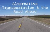 Alternative Transportation & the Road Ahead. State of Utah Fleet Vehicles.