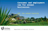 Department of Natural Sciences Consumer and employment law for animal businesses. CAC; The animal Facility.
